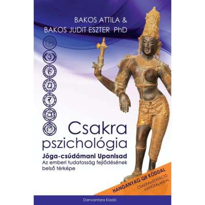Bakos Attila és Bakos Judit Eszter - Csakrapszichológia | jógakönyv, jógafilozófia