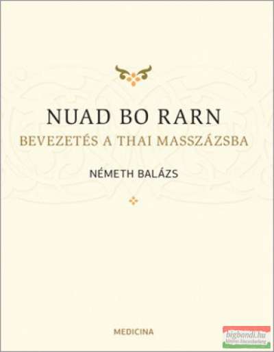 NUAD BO RARN / BEVEZETÉS A THAI MASSZÁZSBA