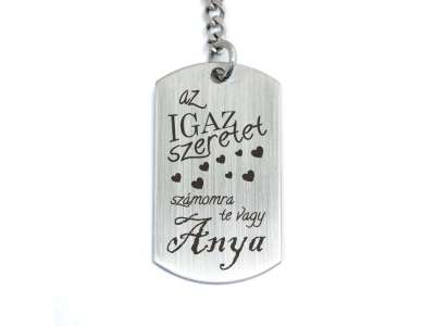 Anya igaz szeretet acél medálos kulcstartó