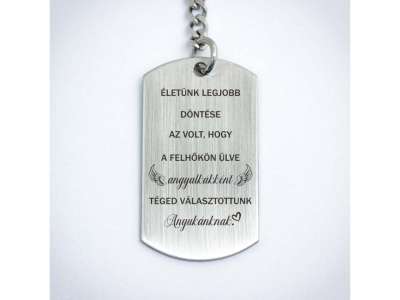 Téged választottunk Anyukánknak acél medálos kulcstartó