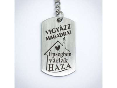 Épségben várlak haza acél medálos kulcstartó