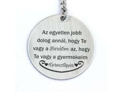Te vagy a Barátom és Keresztapa acél medálos kulcstartó