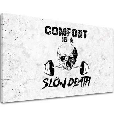 A kép a vásznon Comfort Is a Slow Death - Gym Motiváció