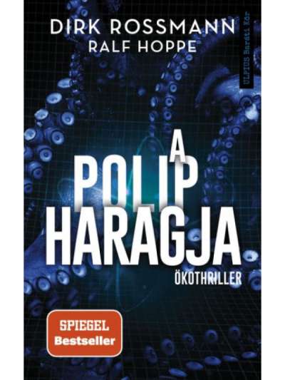 Dirk Rossmann – Ralf Hoppe  - A polip haragja - 1 db