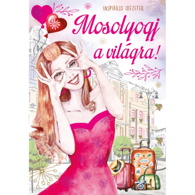 Mosolyogj a világra! inspirációs könyv jegyzeteléshez - 1 db