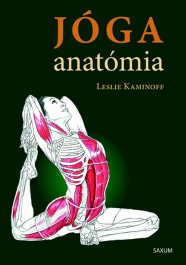 Leslie Kaminoff - Jóga anatómia