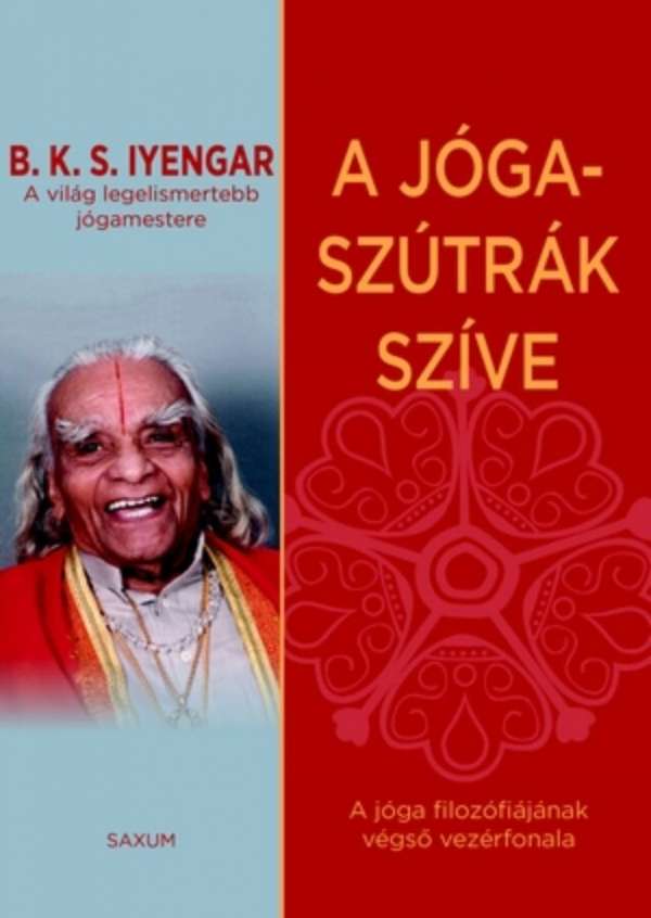 B. K. S. Iyengar - A jóga-szútrák szíve