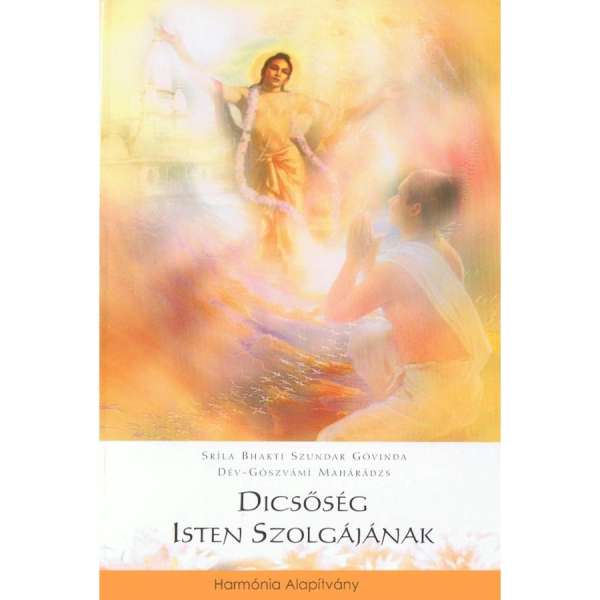 Sríla Bhakti Szundar Góvinda Dév-Gószvámi Maharádzs - Dicsőség Isten szolgájának