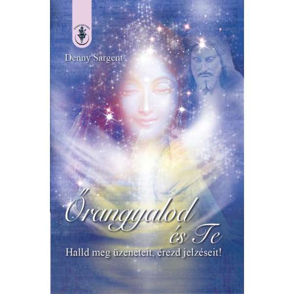 Denny Sargent - Őrangyalod és Te