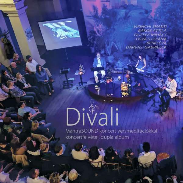 Virinchi Shakti - Bakos Attila - Duffek Mihály - Osváth Diána: Divali | MantraSOUND élő meditációs koncert felvétel MP3