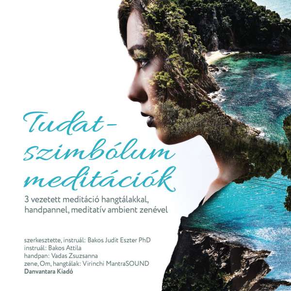 Dr. Bakos Judit Eszter - Bakos Attila: Tudatszimbólum meditációk MP3