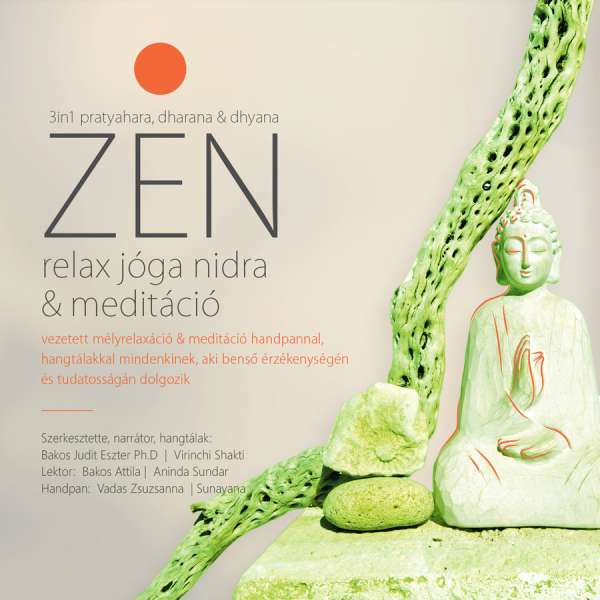 Dr. Bakos Judit Eszter – Bakos Attila: Zen relax jóga nidra & meditáció | stresszoldás, önfejlesztés MP3