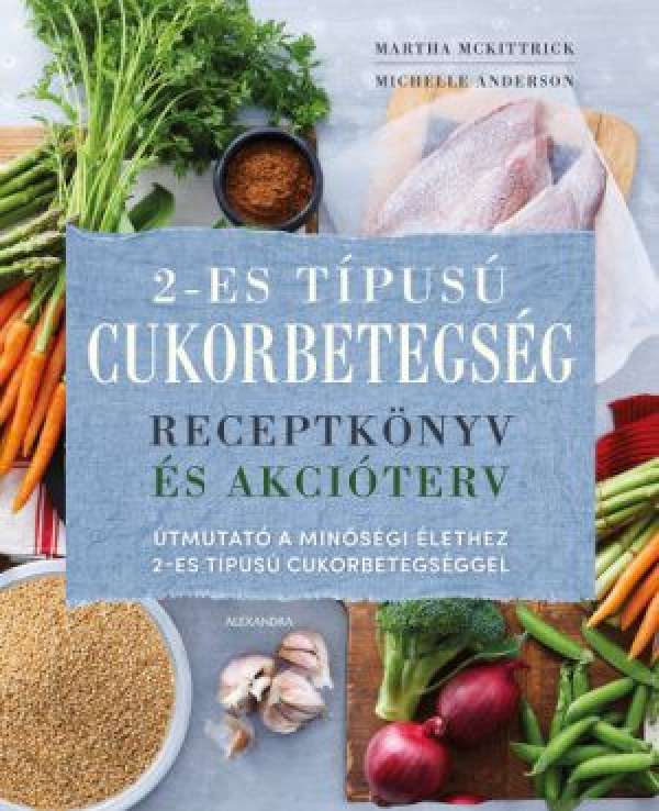 2-es típusú cukorbetegség - Receptkönyv és akcióterv