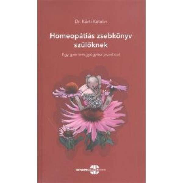 Homeopátiás zsebkönyv szülőknek /Egy gyermekgyógyász javaslatai