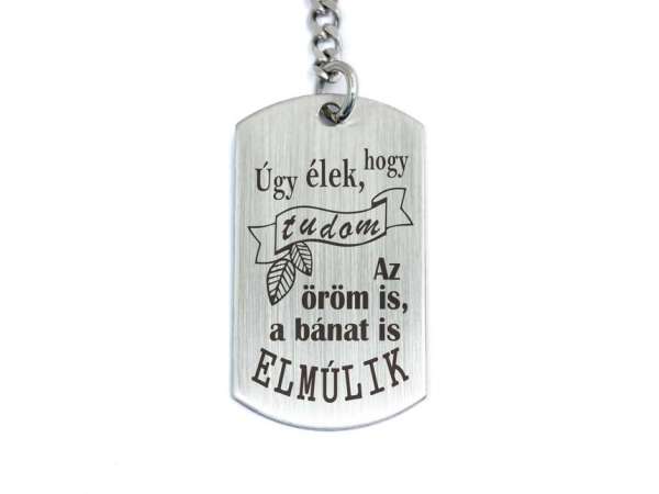Úgy élek hogy tudom acél medálos kulcstartó