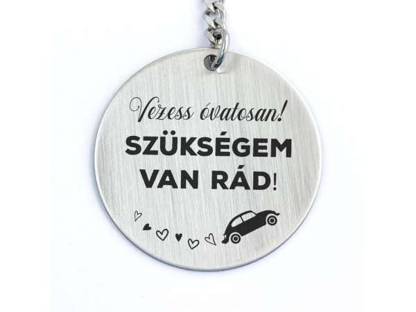 Vezess óvatosan acél medálos kulcstartó