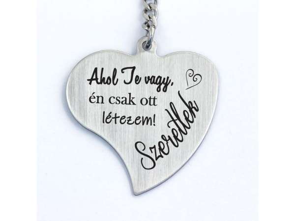 Ahol te vagy ott létezem acél medálos kulcstartó