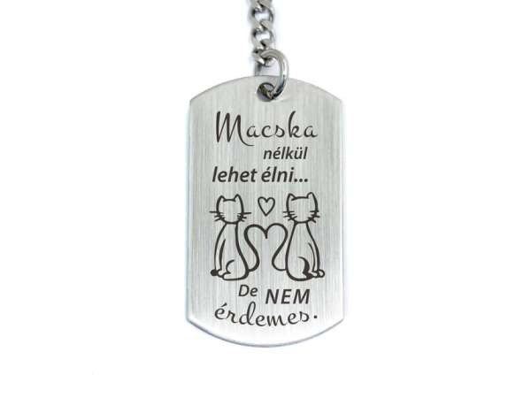 Macska nélkül lehet élni acél medálos kulcstartó