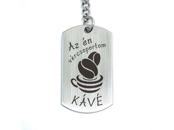 Az én vércsoportom kávé acél medálos kulcstartó