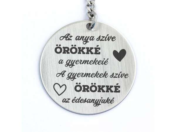 Anya szíve örökké acél medálos kulcstartó