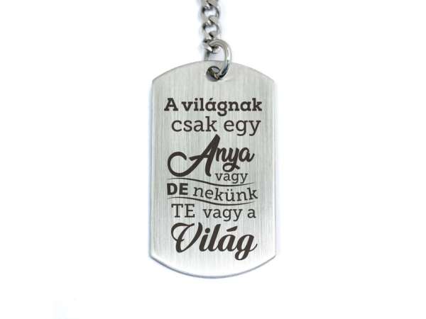 A világnak csak egy anya vagy acél medálos kulcstartó