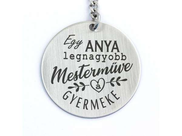 Anya legnagyobb mesterműve acél medálos kulcstartó