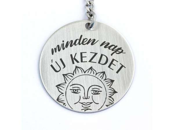 Minden nap új kezdet acél medálos kulcstartó