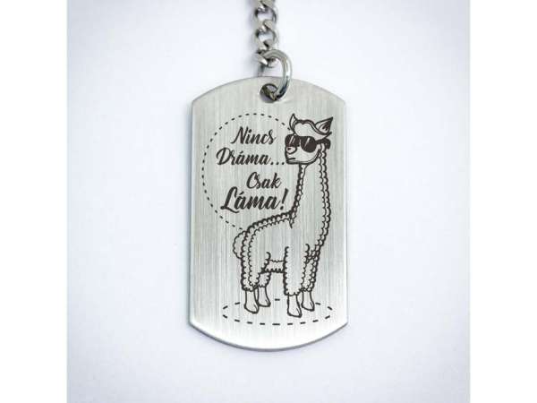 Nincs dráma acél medálos kulcstartó