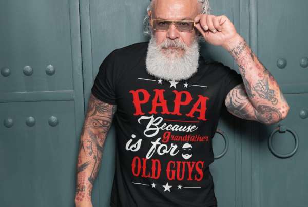 Papa because grandfather is for old guys fekete póló