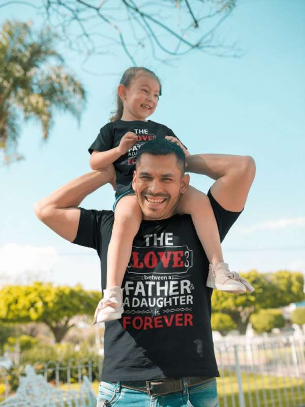 The love between a father and a daughter is forever fekete póló