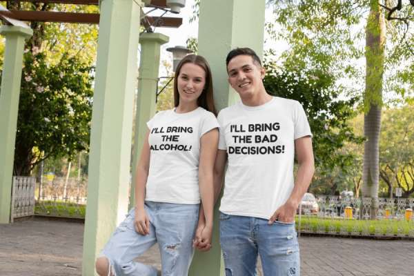 I'll bring the alcohol and the bad decisions páros póló - fehér színben