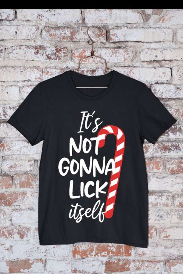 It's not gonna lick itself- Nem fogja megnyalni magát póló