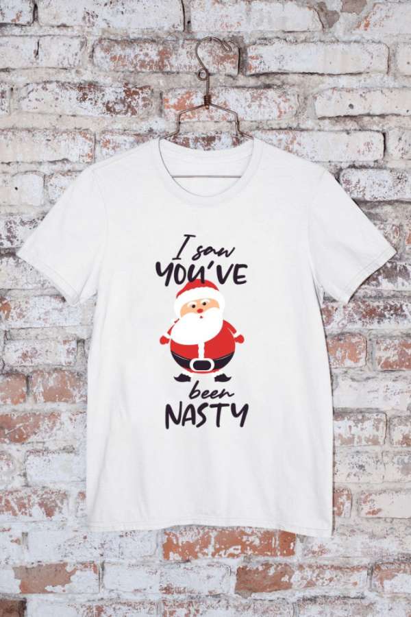 I saw you've been nasty fehér póló