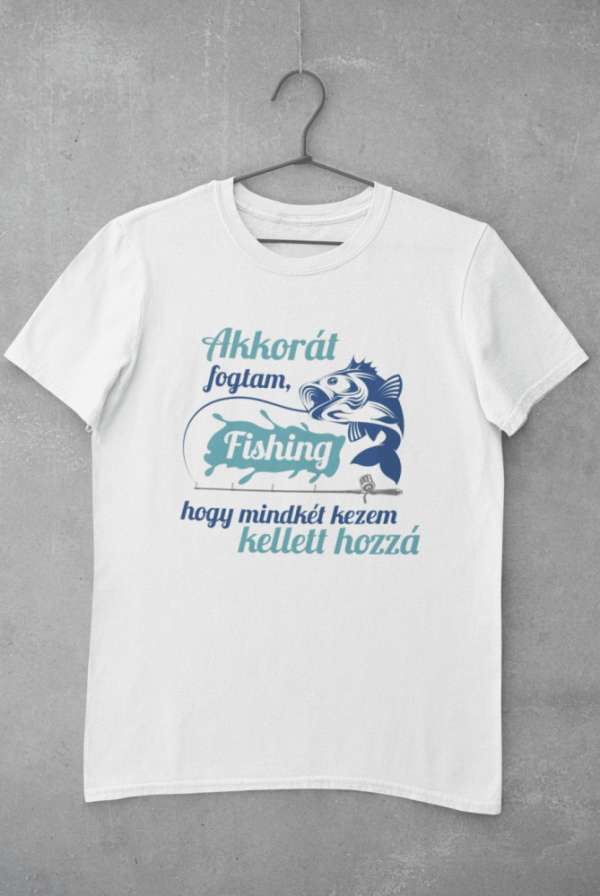 Mindkét kezem kellett hozzá fehér póló