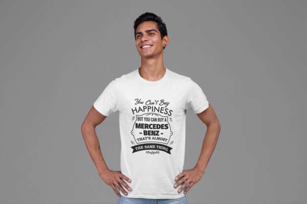 You can't buy happiness..mercedes fehér póló