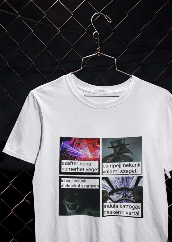 Azafter soha nemerhet veget fehér póló