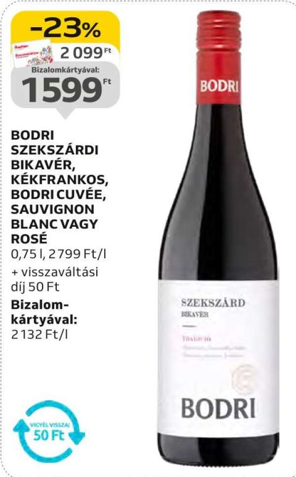 Bodri szekszárdi bikavér, kékfrankos, bodri cuvée, sauvignon blanc vagy rosé