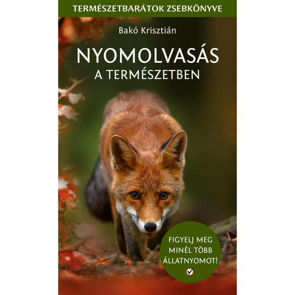 Nyomolvasás a természetben természetbarátok zsebkönyve - 1 db