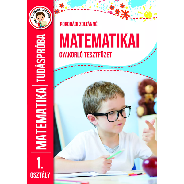 Matematikai gyakorló tesztfüzet 1. osztályosoknak - 1 db